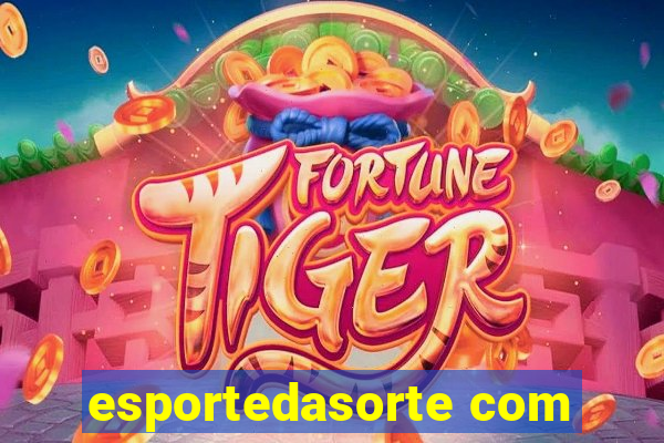 esportedasorte com